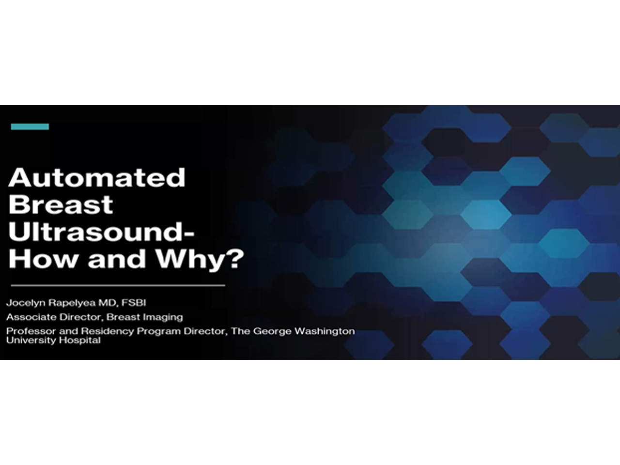 Automated Breast Ultrasound; How and Why? Webinar